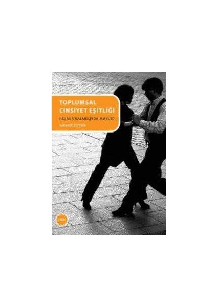 Toplumsal Cinsiyet Eşitliği Hesaba Katabiliyor Muyuz ?