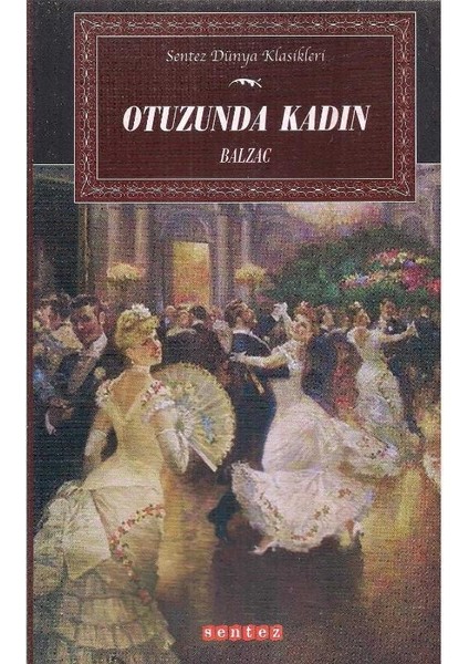 Otuzunda Kadın - Honore De Balzac