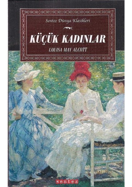 Küçük Kadınlar - Louisa May Alcott