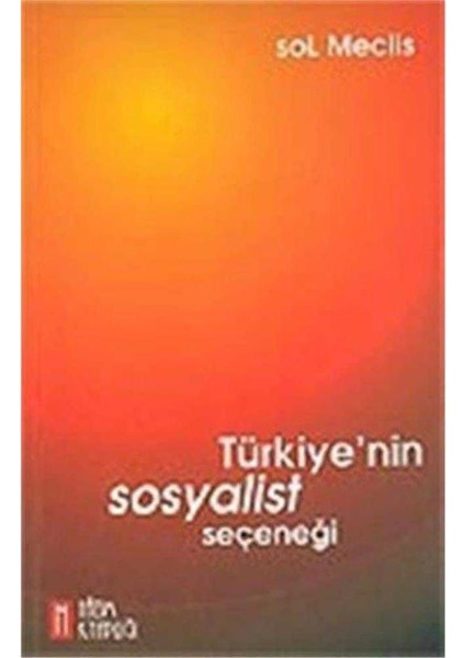 Türkiye'nin Sosyalist Seçeneği / Sol Meclis