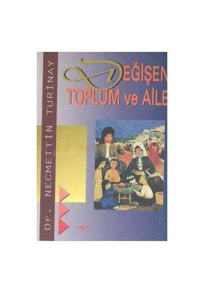 Değişen Toplum ve Aile