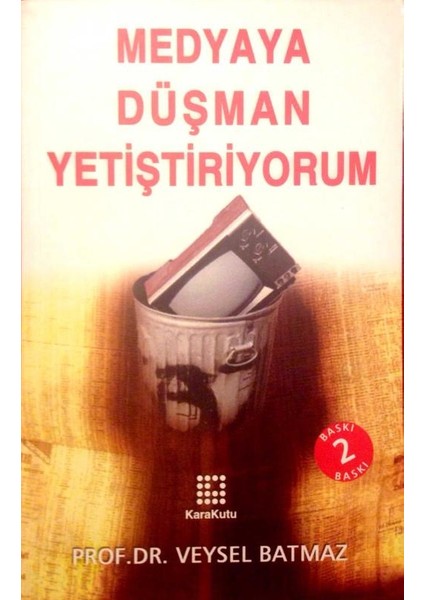 Medyaya Düşman Yetiştiriyorum