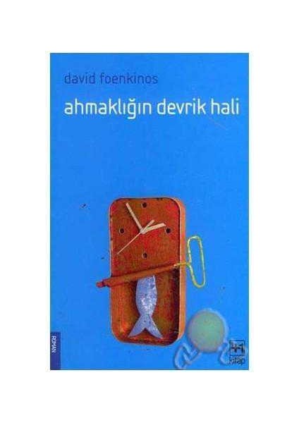 Ahmaklığın Devrik Hali