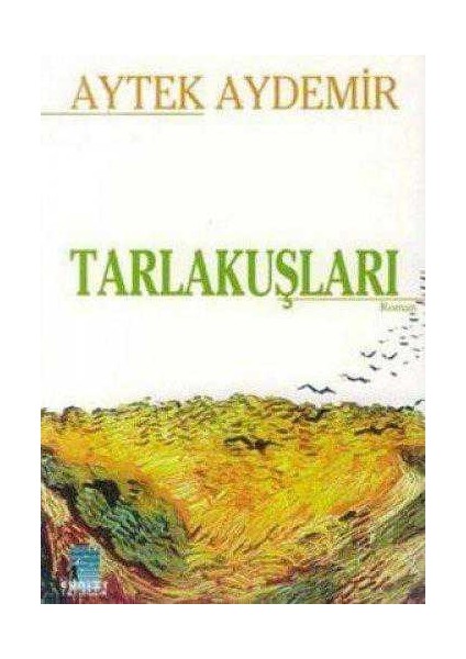 Tarlakuşları Aytek Aydemir