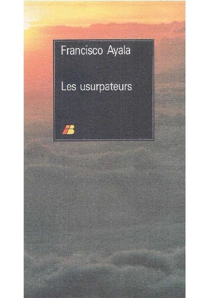 Les Usurpateurs - Francisco Ayala