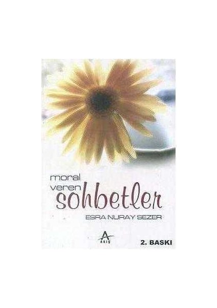 Moral Veren| Sohbetler - Esra Nuray Sezer