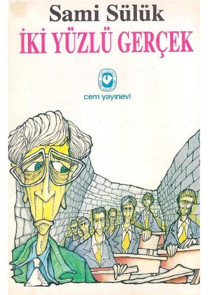 Iki Yüzlü Gerçek - Sami Sülük (1.baskı)