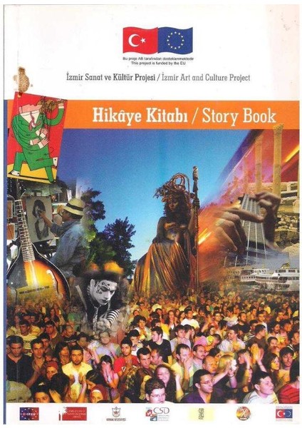 Izmir Sanat ve Kültür Projesi Hikaye Kitabı Izmir Art And Culture Project / Story Book
