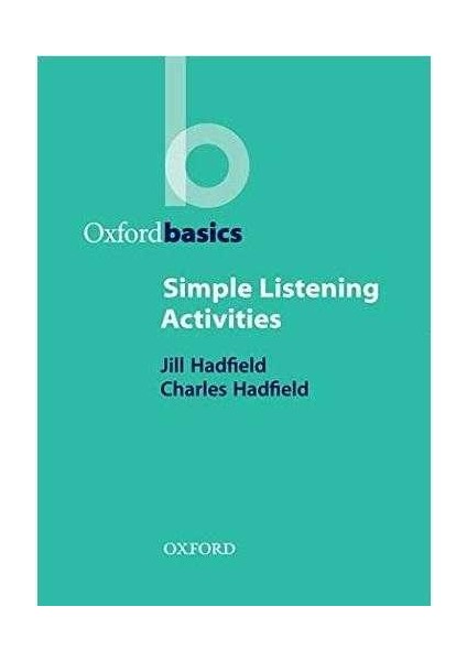 Simple Listening Activities (Oxford Basics) (Ingilizce) - Jill Hadfield - Charles Hadfield