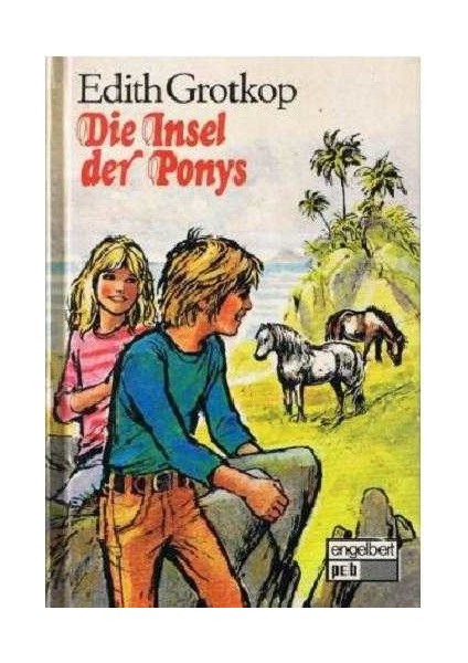 Die Insel Der Ponys - Edith Grotkop