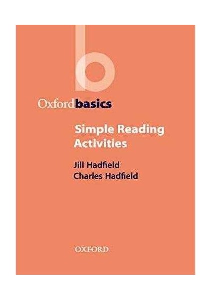 Simple Reading Activities (Oxford Basics) (Ingilizce) - Jill Hadfield - Charles Hadfield