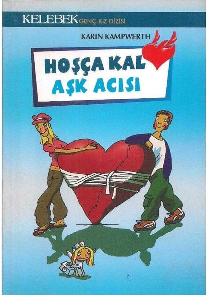 Hoşçakal Aşk Acısı - Karın Kampwerth