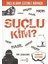 Suçlu Kim? 1