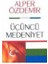 Üçüncü Medeniyet 1