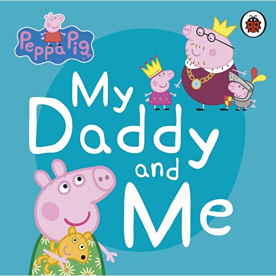 Peppa Pig Peppa Pig: My Daddy And Me