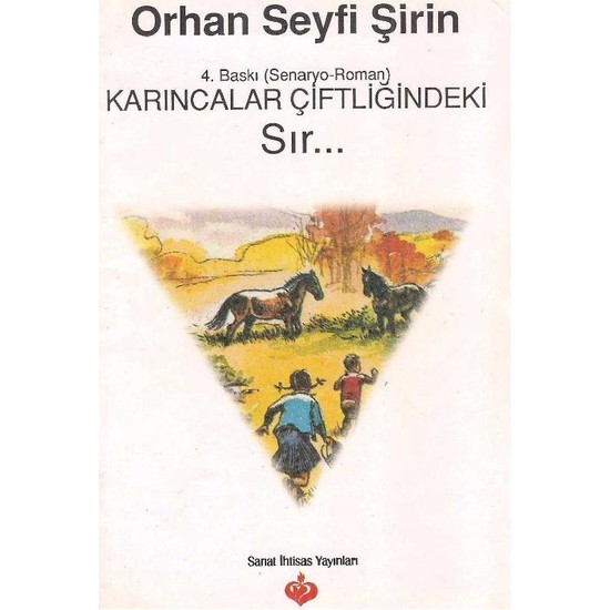 Sanat İhtisas Yayınları Karıncalar Çiftliğindeki Sır Senaryo Roman - Orhan Seyfi Şirin