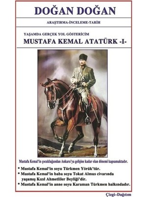 Bilge Karınca Yayınları Mustafa Kemal Atatürk 1 - Yaşamda Yol Göstericim - Doğan Doğan