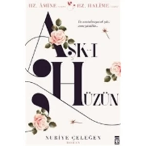 Aşk -ı Hüzün - Nuriye Çeleğen