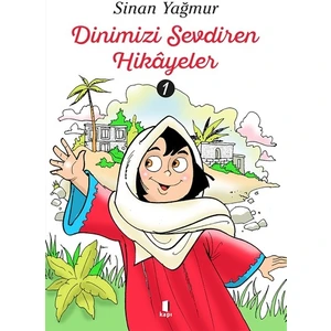 Dinimizi Sevdiren 
hikâyeler 1 - Sinan Yağmur
