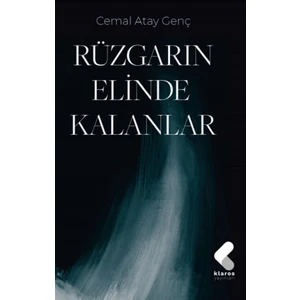 Rüzgarın Elinde Kalanlar - Cemal Atay Genç
