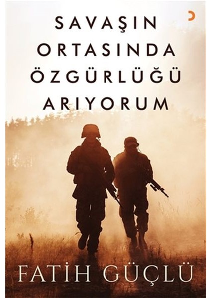 Savaşın Ortasında Özgürlüğü Arıyo