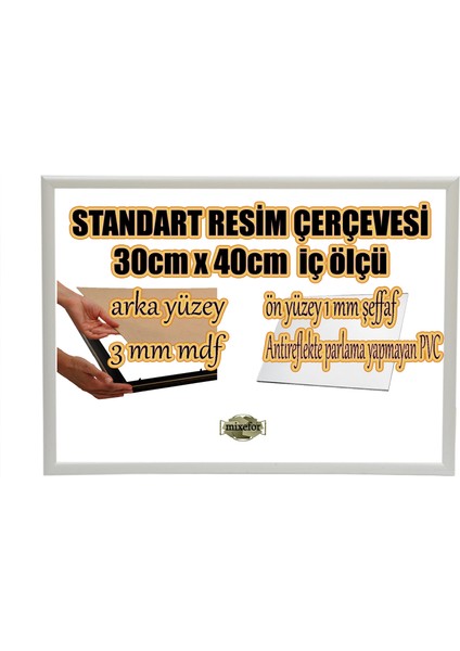 MİXEFOR Boş Çerçeve - 30CM x 40CM Iç Ölçü -Renk BEYAZ -Arka Yüzey 3mm Mdf- Ön yüzey Kırılmaz parlama yapmayan Antireflektif