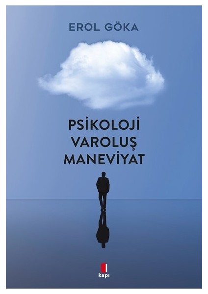 Psikoloji Varoluş Maneviyat - Erol Göka