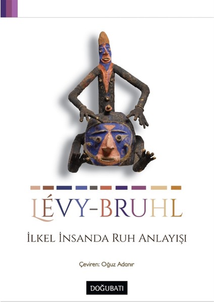 İlkel İnsanda Ruh Anlayışı - Lucien Levy-Bruhl