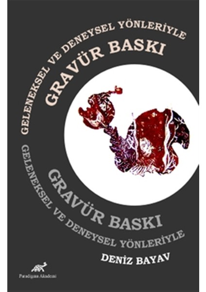 Geleneksel ve Deneysel Yönleriyle Gravür Baskı