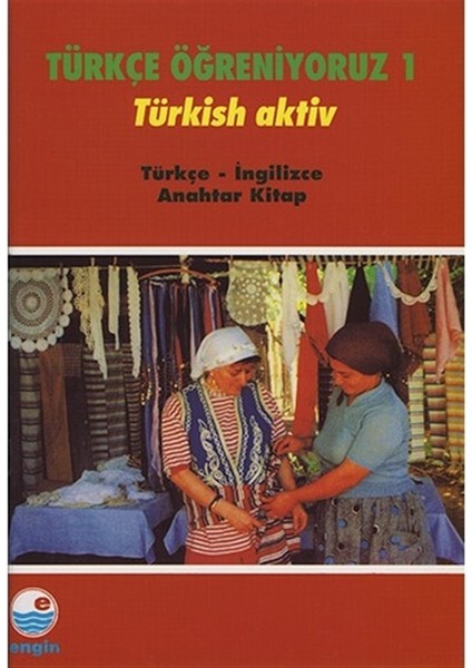 Türçe Öğreniyoruz 1 Türkish Aktiv (Türkçe-Ingilizce Anahtar Kitap)