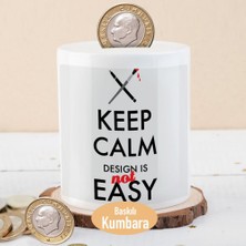 Asilmeydan Design Is Not Easy Yazılı Para Birikim Kumbarası -2147493465