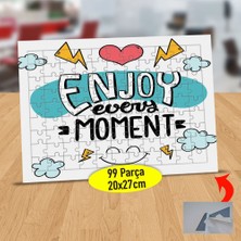Asilmeydan Enjoy Every Moment Yazılı 99 Parça Puzzle Yapboz TABLO-852857