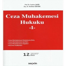 Ceza Muhakemesi Hukuku – I – Cumhur Şahin - Neslihan Göktürk