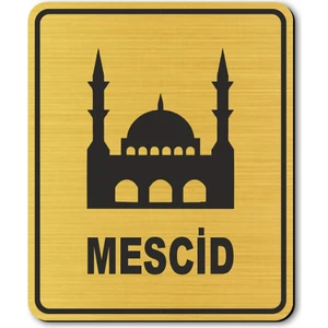Hediyem Yolda Mescid Kapı Yönlendirme Levhası 10 cm x 12 cm Altın Renkli Rezopal Levha