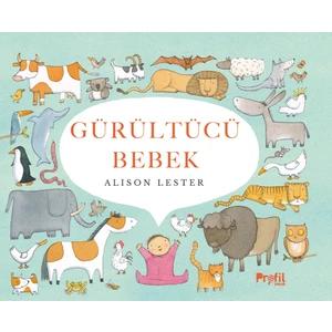 Gürültücü Bebek (Ciltli) - Alison Lester