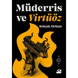 Müderris ve Virtüöz - Selçuk Orhan