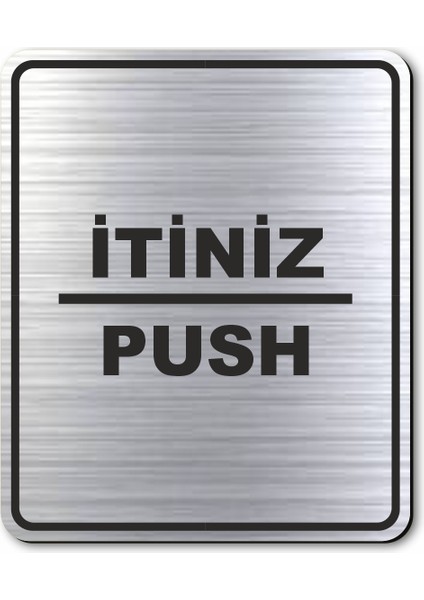 Itiniz Push Kapı Yönlendirme Levhası 10 cm x 12 cm Gümüş Renkli Rezopal Levha