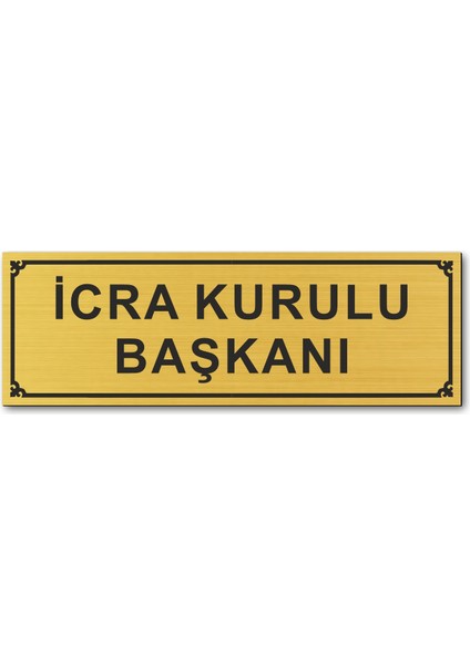Icra Kurulu Başkanı Kapı Yönlendirme Levhası 15 cm x 5 cm Altın Renkli Rezopal Levha