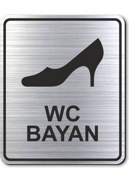 Wc Bayan Tuvalet Kapı Yönlendirme Levhası 10 cm x 12 cm Gümüş Renkli Rezopal Levha
