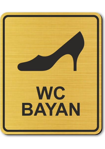 Wc Bayan Tuvalet Kapı Yönlendirme Levhası 10 cm x 12 cm Altın Renkli Rezopal Levha