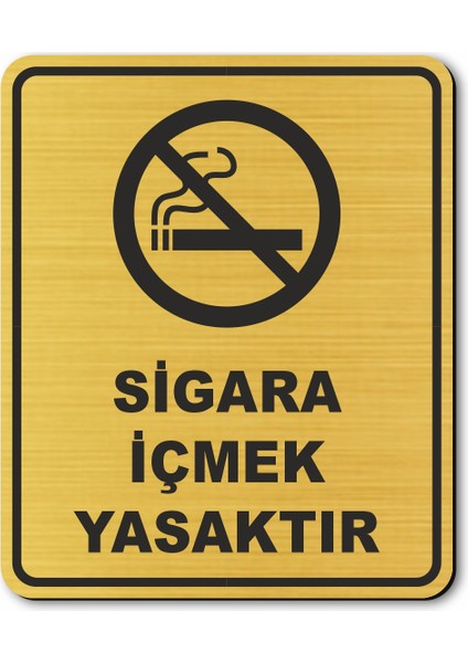 Sigara Içmek Yasaktır Kapı Yönlendirme Levhası 10 cm x 12 cm Altın Renkli Rezopal Levha