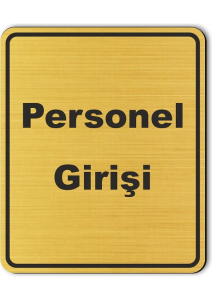 Personel Girişi Kapı Yönlendirme Levhası 10 cm x 12 cm Altın Renkli Rezopal Levha