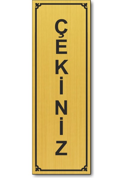 Çekiniz Pull Kapı Yönlendirme Levhası 15 cm x 5 cm Altın Renkli Rezopal Levha