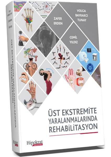 Üst Ekstremite Yaralanmalarında Rehabilitasyon - Zafer Erden - Cemil Yıldız