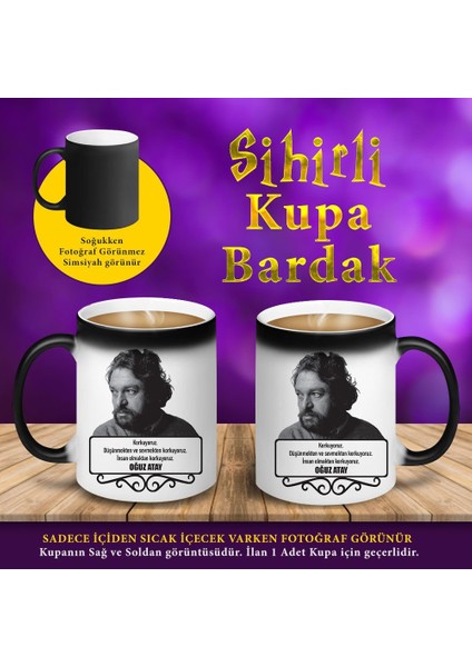 Oğuz Atay Söz Yazılı Sihirli Hediyelik Kupa BARDAK-S-103
