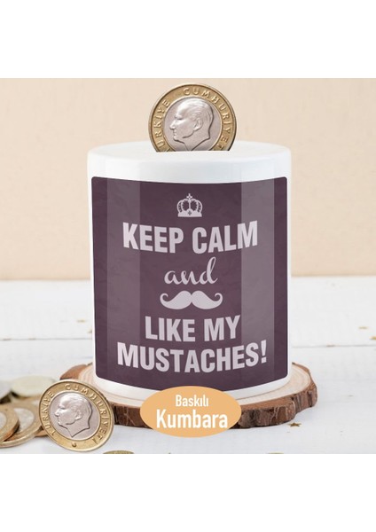 Like My Mustaches Yazılı Para Birikim Kumbarası -2147492350