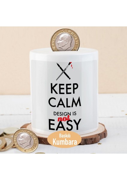 Design Is Not Easy Yazılı Para Birikim Kumbarası -2147493465