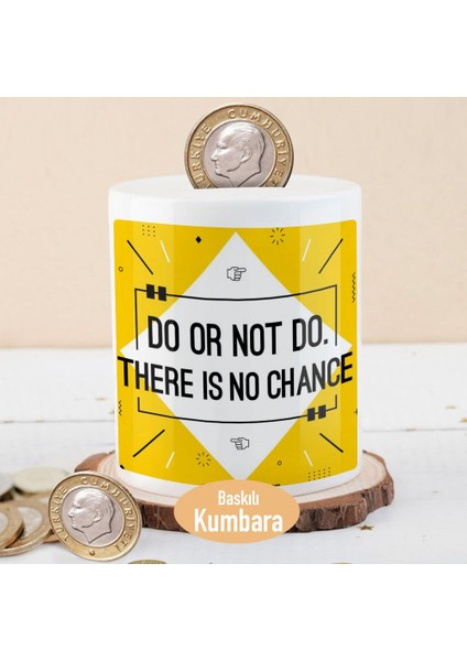 Do Or Not Do Yazılı Para Birikim Kumbarası -2147857961