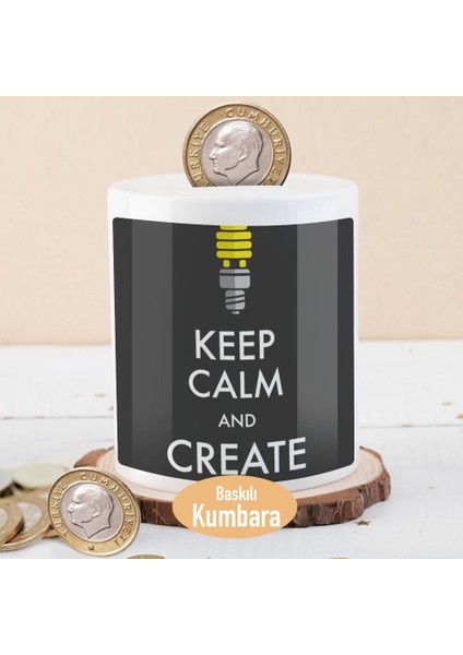 Keep Calm And Create Yazılı Para Birikim Kumbarası -2147492806