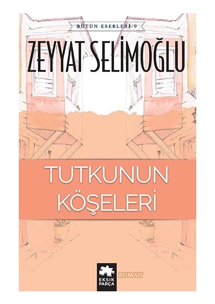 Tutkunun Köşeleri - Zeyyat Selimoğlu